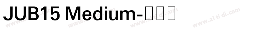 JUB15 Medium字体转换